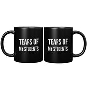 Tears of My Students Teacher Gift Ceramic Mug 11 oz Black - Panvola