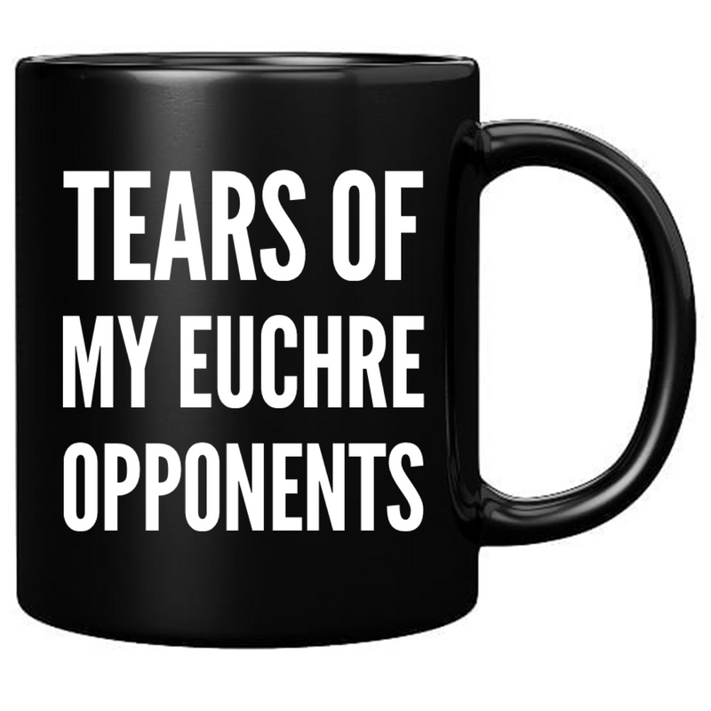 Tears of My Euchre Opponents Ceramic Mug 11 oz Black