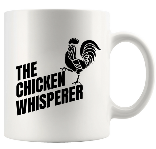 The Chicken Whisperer Ceramic Mug 11 oz White - Panvola