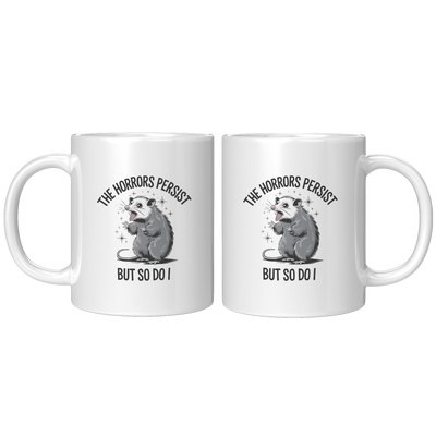 The_Horrors_Persist_So_Do_I_Ceramic_Mug__11oz_White_FrontBack_Mockup.png