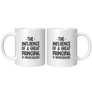 The Influence of A Great Principal Is Never Erased Coffee Mug 11 oz White.