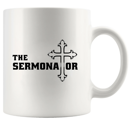 The Sermonator Ceramic Mug 11 oz White - Panvola