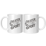Theater Is My Sport Ceramic Mug 11 oz White - Panvola