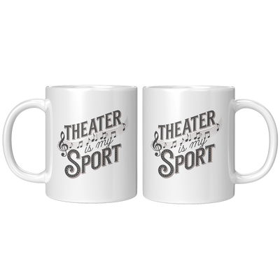 Theater_Is_My_Sport_Ceramic_Mug_11_oz_Wh_11oz_White_FrontBack_Mockup.png