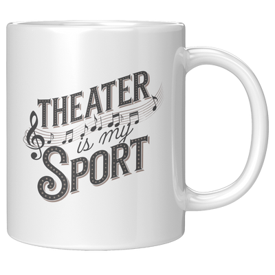 Theater_Is_My_Sport_Ceramic_Mug_11_oz_Wh_11oz_White_RH_Mockup.png