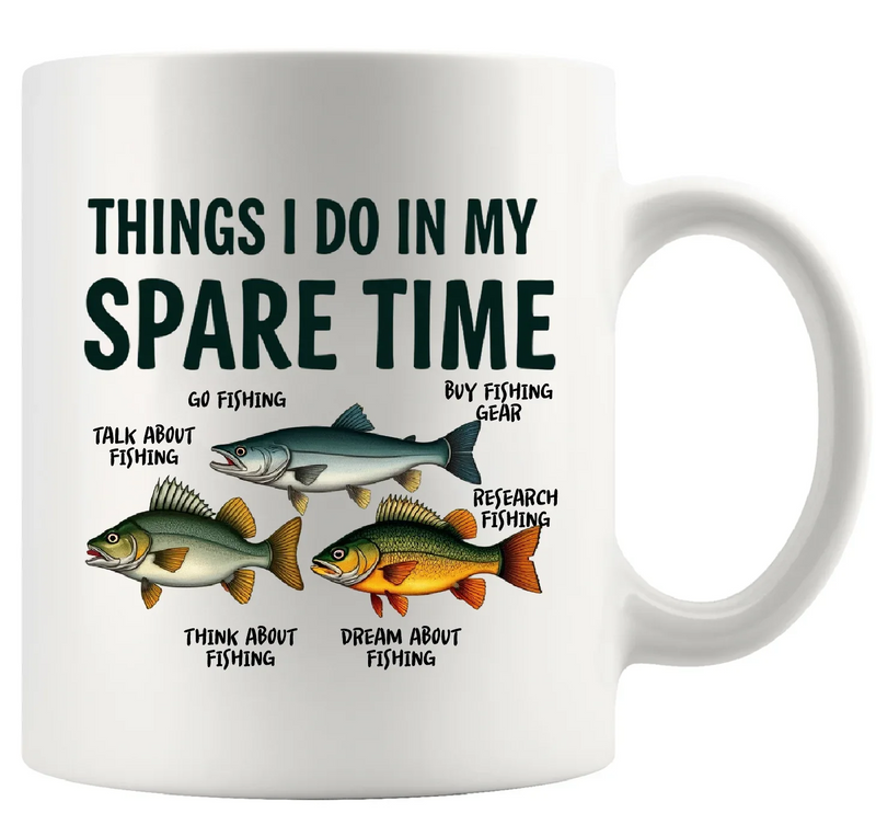Things I Do In My Spare Time Fishing Ceramic Mug 11 oz White - Panvola