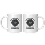 Today's Good Mood Is Sponsored by Punk Rock Ceramic Mug 11 oz White - Panvola