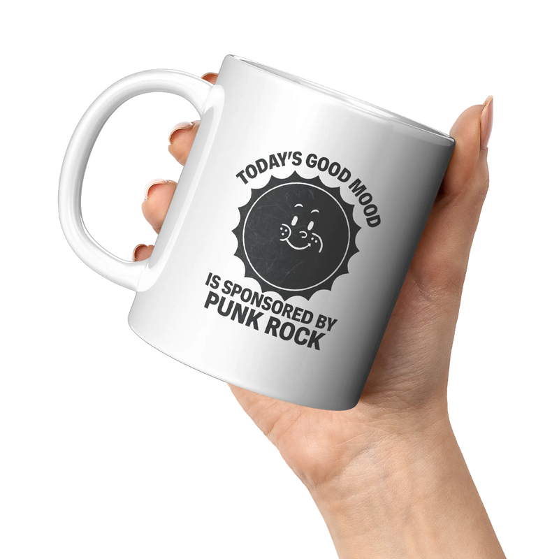 Today's Good Mood Is Sponsored by Punk Rock Ceramic Mug 11 oz White - Panvola