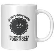 Today's Good Mood Is Sponsored by Punk Rock Ceramic Mug 11 oz White - Panvola