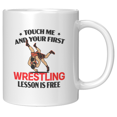 Touch_Me_And_Your_First_Wrestling_Lesson_11oz_White_RH_Mockup.png