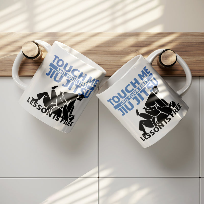 Touch Me First Jiu Jitsu Lesson Is Free Ceramic Mug 11 oz White