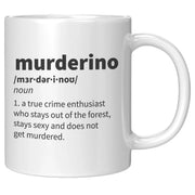 True Crime Lover - Murderino Definition Don't Get Murdered Coffee Mug 11 oz - Panvola