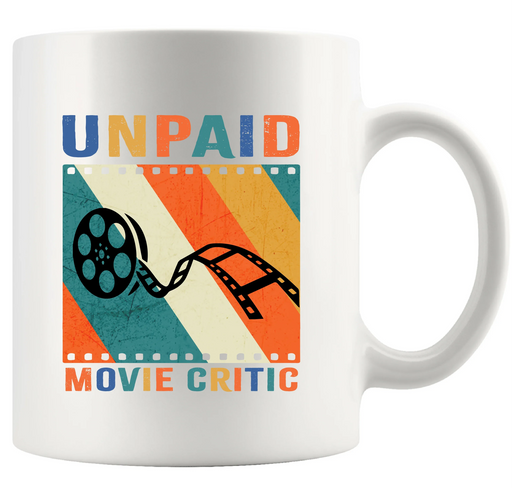 Unpaid Movie Critic Ceramic Mug 11 oz White - Panvola