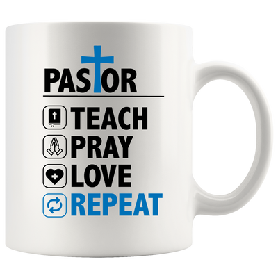 Pastor Teach Pray Love Repeat Ceramic Mug 11oz White