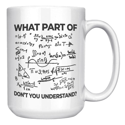 What Part Of Don't You Understand Engineer Coffee Mug 15 oz White.