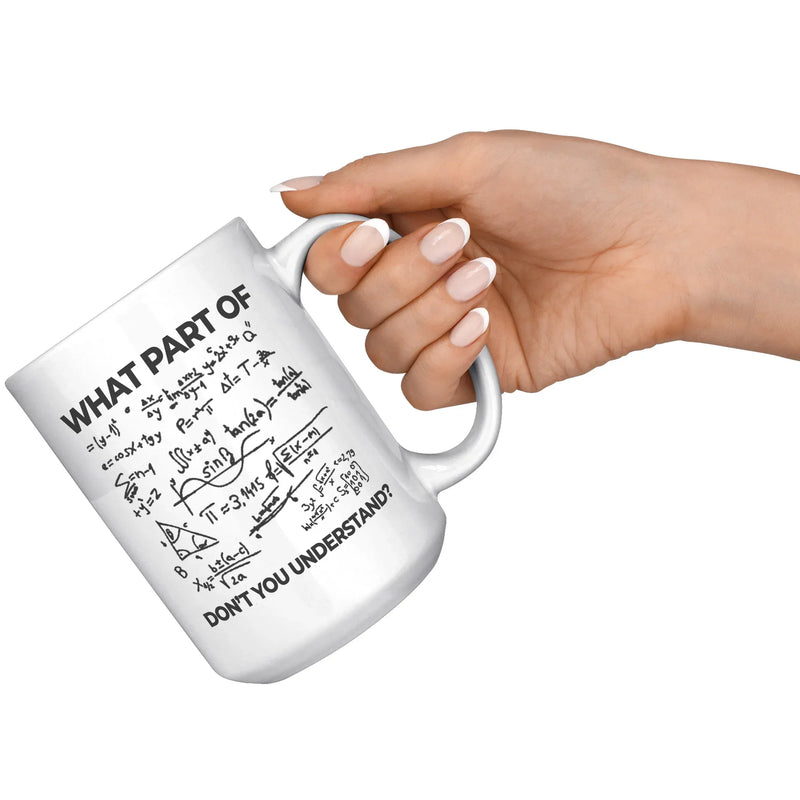 What Part Of Don't You Understand Engineer Coffee Mug 15 oz White - Panvola