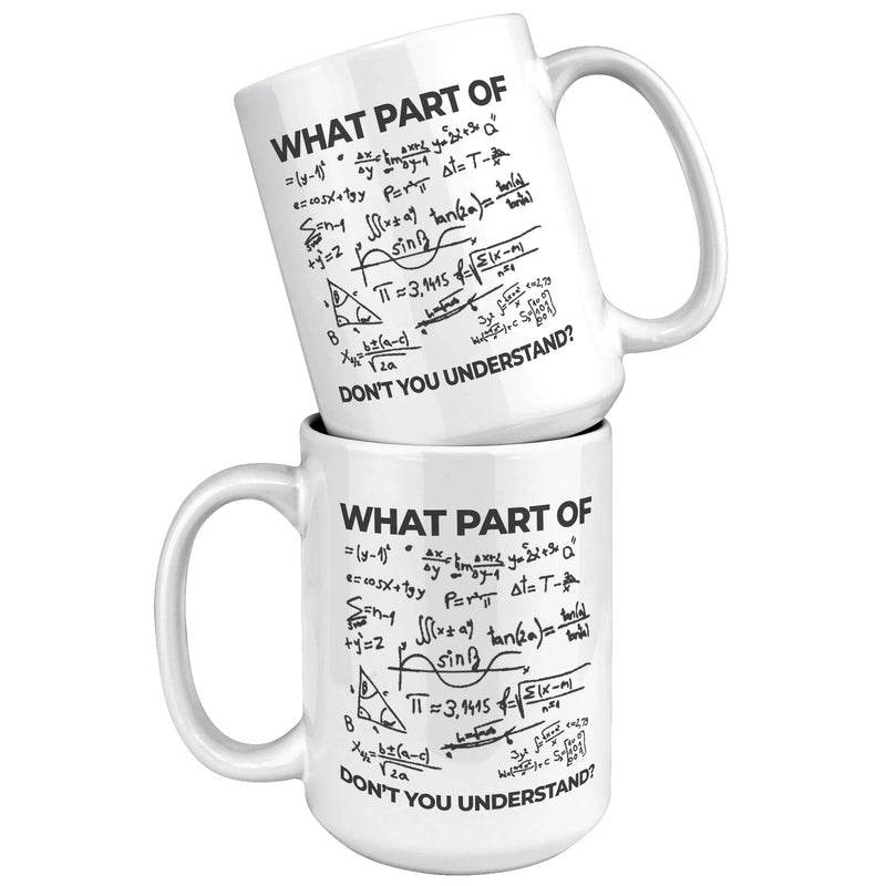 What Part Of Don't You Understand Engineer Coffee Mug 15 oz White - Panvola