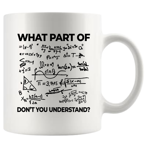 What Part Of Don't You Understand Engineer Coffee Mug 11 oz White.
