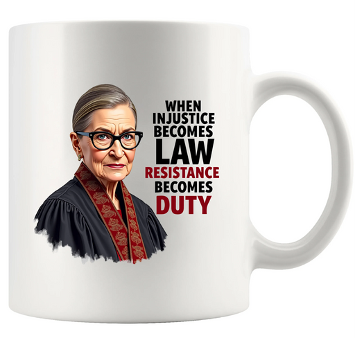When Injustice Becomes Law Resistance Becomes Duty Ceramic Mug 11 oz White - Panvola