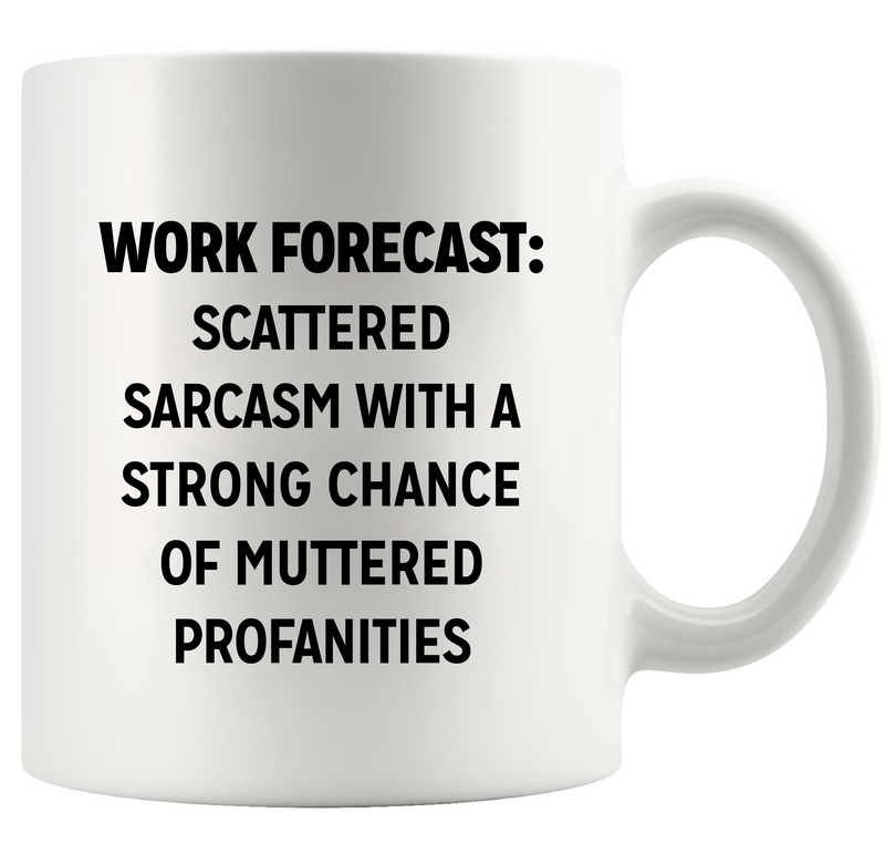 Work Forecast Ceramic Mug 11 oz White