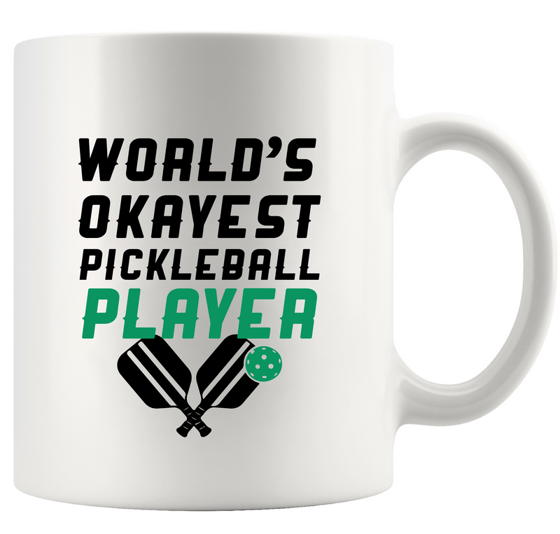 World’s Okayest Pickleball Player Ceramic Mug 11 oz White