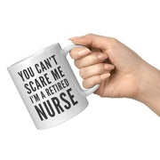 You Can't Scare Me I'm A Retired Nurse Gift Idea Coffee Mug 11 oz - Panvola