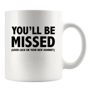 You'll Be Missed Good Luck On Your New Journey Coffee Mug 11oz White - Panvola