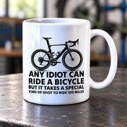 Any Idiot Can Ride A Bicycle Ceramic Mug 11 oz White - Panvola