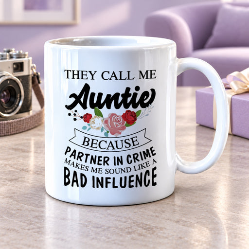 They Call Me Auntie Because Partner Makes Me Sound Like Appreciation Mug 11 oz - Panvola
