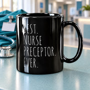 Best Nurse Preceptor Ever Ceramic Coffee Mug 11 oz Black - Panvola