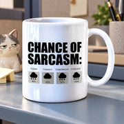 Chance of Sarcasm Ceramic Mug 11 oz White - Panvola
