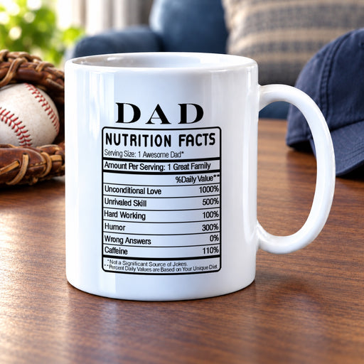 Dad Nutrition Facts Fathers Day Funny Ceramic Coffee Mug 11oz - Panvola