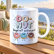 Do-Nut Forget Us Retirement Gift Ceramic Mug 11oz White - Panvola