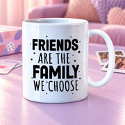 Friends Are The Family We Choose Friendship Gifts Ceramic Mug 11oz White - Panvola
