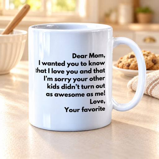 Funny Mother's Day Gift Dear Mom Love Your Favorite Coffee Mug - Panvola
