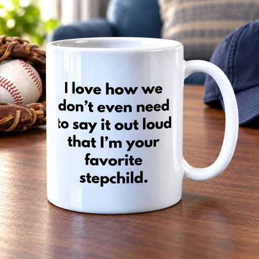 Funny Stepmom Stepdad Gifts - I'm Your Favorite Stepchild Coffee Mug 11 oz - Panvola