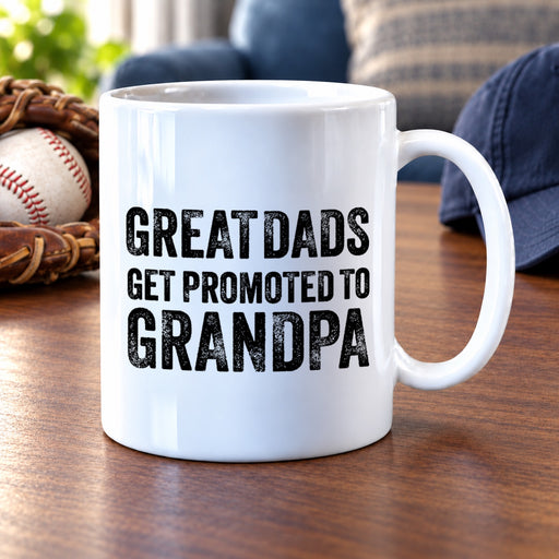 Great Dads Get Promoted to Grandpa Ceramic Mug 11oz White - Panvola