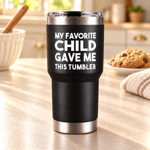 My Favorite Child Gave Me This Tumbler Vacuum Insulated Travel Mugs 30oz - Panvola