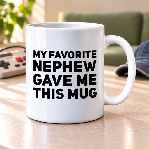 My Favorite Nephew Gave Me This Mug Funny Gifts For Aunt Uncle 11 oz - Panvola