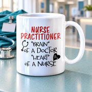 Nurse Practitioner Brain Of A Doctor Heart Of A Nurse Gift Mug 11 oz - Panvola
