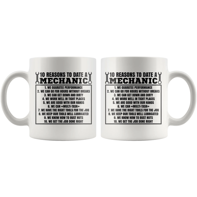 Gift For Mechanic 10 Reasons To Date A Mechanic Sarcastic Coffee Mug 11 oz - Panvola
