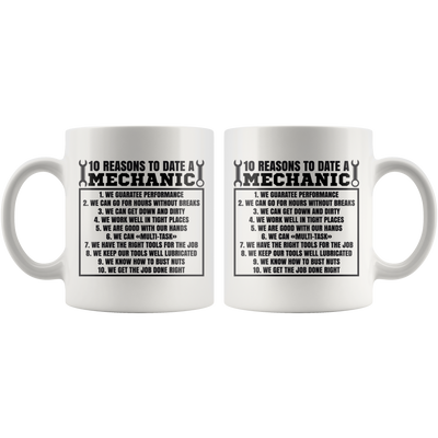 Gift For Mechanic 10 Reasons To Date A Mechanic Sarcastic Coffee Mug 11 oz