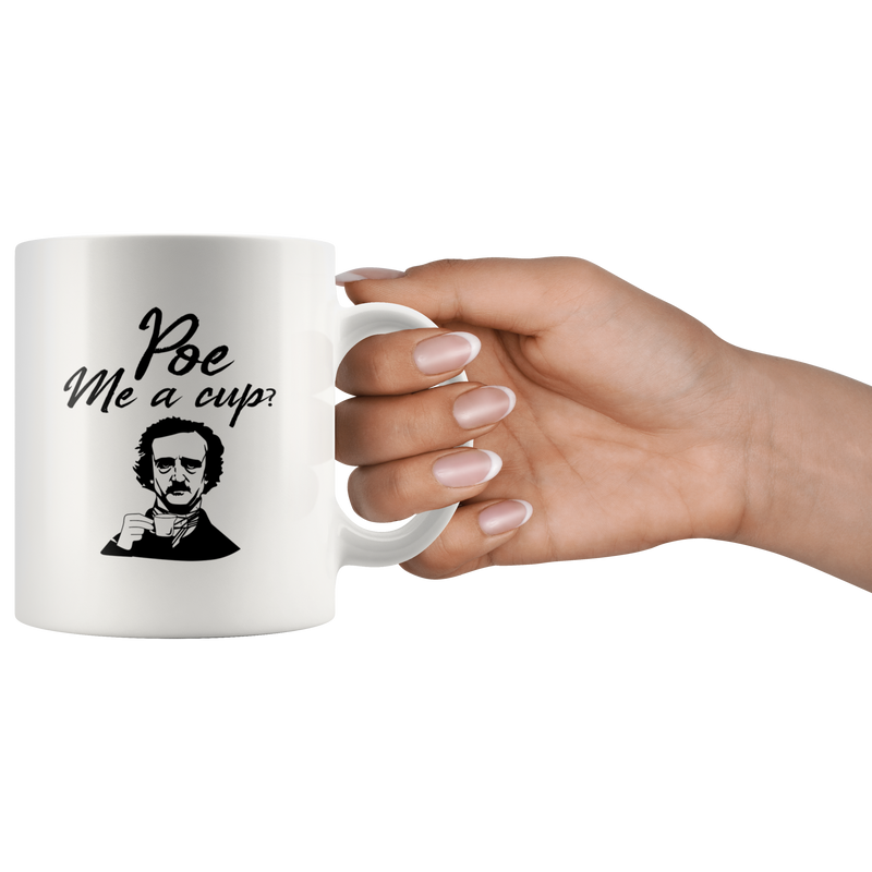 Sarcasm Coffee Literature Gifts - Poe Me A Cup Novelty Ceramic Coffee Mug 11 oz