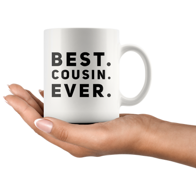 Best Cousin Ever Thank You Appreciation Family Themed Coffee Mug 11 oz