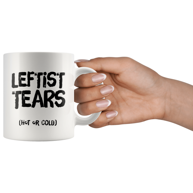 Republican Gift - Leftist Tears Hot Or Cold Political Conservative Coffee Mug 11 oz