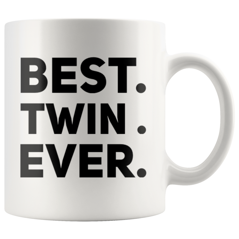 Relationship Gifts Best Twin Ever Thank You Inspiring Appreciation Coffee Mug 11 oz