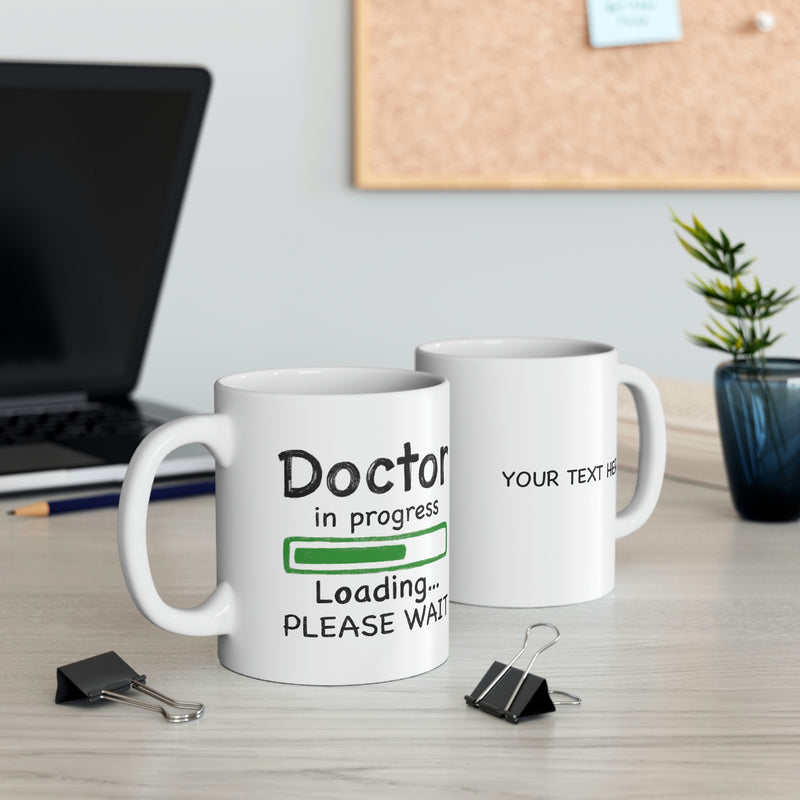 Personalized Doctor in Progress Loading Funny DR Coffee Mug Customized Medical Student Coffee Mug PhD Graduation Ceramic Cup Novelty Drinkware 11 oz White