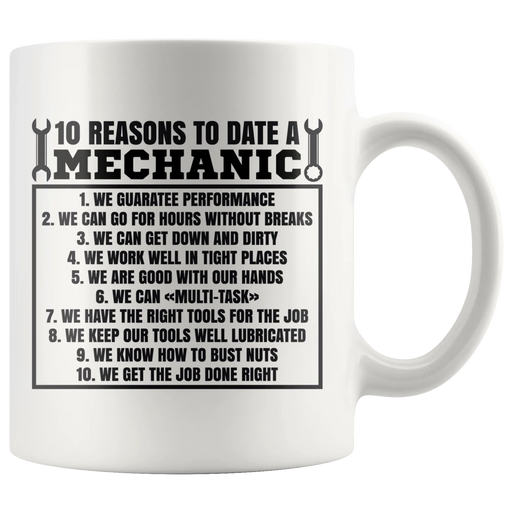 Gift For Mechanic 10 Reasons To Date A Mechanic Sarcastic Coffee Mug 11 oz - Panvola