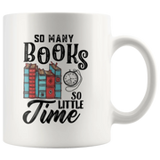 So Many Books So Little Time Bookworm's Gift Ceramic Coffee Mug 11 oz - Panvola
