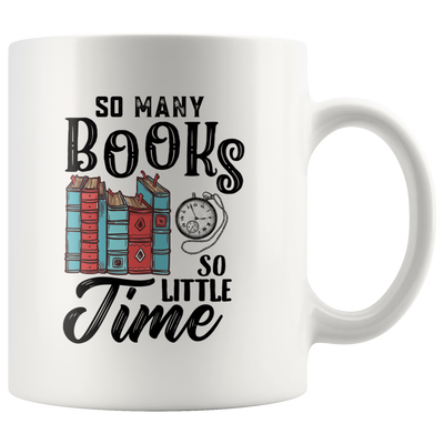 So Many Books So Little Time Bookworm's Gift Ceramic Coffee Mug 11 oz